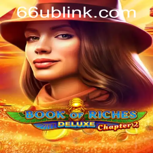 Unveiling Book of Riches Deluxe Chapter 2: A Journey into Ancient Mysteries