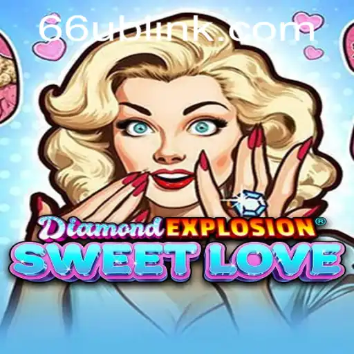 Exploring the Fascinating World of DiamondExplosionSweetLove: A Game Like No Other