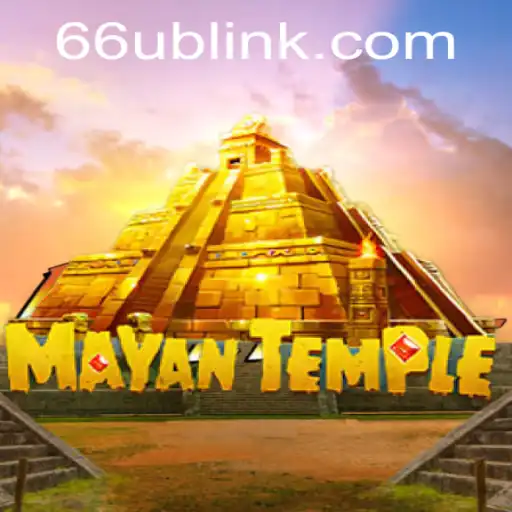Explore the Enigmatic World of MayanTemple: A Modern Gaming Adventure with 66UB.COM